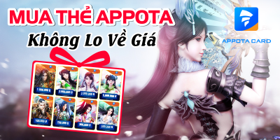 Mua Thẻ Appota Nạp Game Thả Ga Không Lo Về Giá