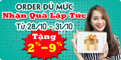 ​Event  Order Đủ Mức – Nhận Quà Lập Tức