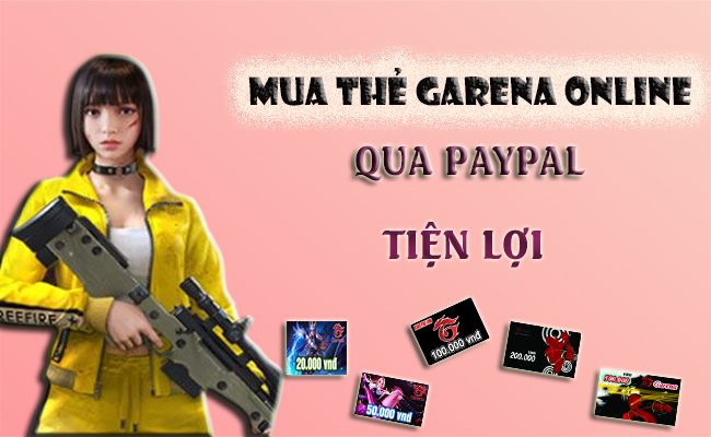 Mua thẻ Garena dễ dàng bằng Paypal tại Mỹ