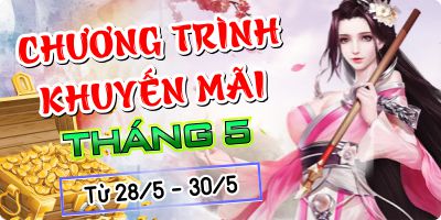 Chương Trình Khuyến Mãi Tháng 05