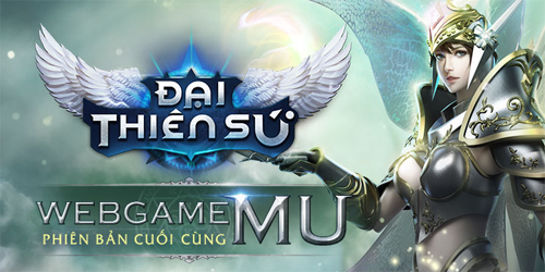 MU Đại Thiên Sứ - Tựa game hứa hẹn nhiều thú vị