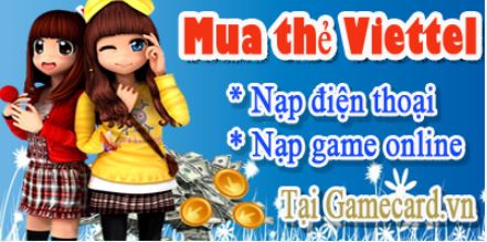 Nạp game nhanh chóng với thẻ điện thoại Viettel