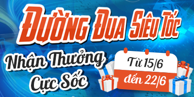 Đường Đua Siêu Tốc- Nhận Thưởng Cực Sốc