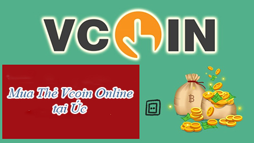 Hướng Dẫn Mua Thẻ Vcoin Online Chiết Khấu Cao cho gamer ở Úc